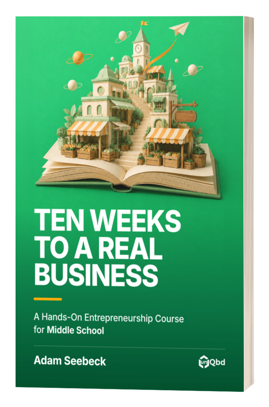 Ten Weeks to a Real Business, the middle school edition of the course textbook